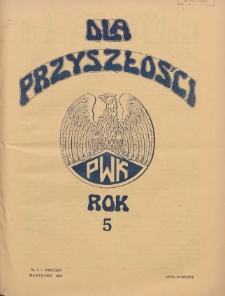 Dla Przyszłości : wydawnictwo Komitetu Społecznego Przysposobienia Kobiet do Obrony Kraju. 1933.04 R.5 Nr4