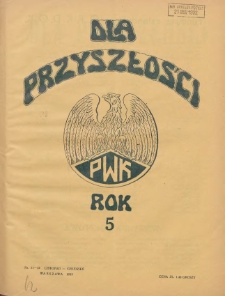 Dla Przyszłości : wydawnictwo Komitetu Społecznego Przysposobienia Kobiet do Obrony Kraju. 1933.11-12 R.5 Nr11/12
