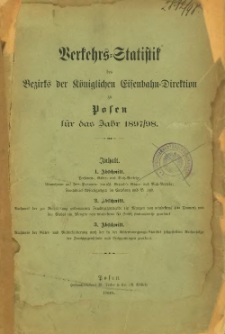 Verkehrs-Statistik des Bezirks der Königlichen Eisenbahn-Direktion zu Posen für das Jahr 1897/98.