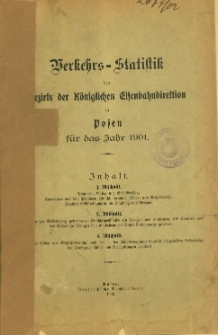 Verkehrs-Statistik des Bezirks der Königlichen Eisenbahn-Direktion zu Posen für das Jahr 1901.