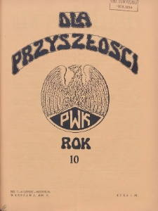 Dla Przyszłości : wydawnictwo Komitetu Społecznego Przysposobienia Kobiet do Obrony Kraju. 1938.07-08 R.10 Nr7-8