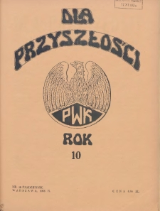 Dla Przyszłości : wydawnictwo Komitetu Społecznego Przysposobienia Kobiet do Obrony Kraju. 1938.10 R.10 Nr10
