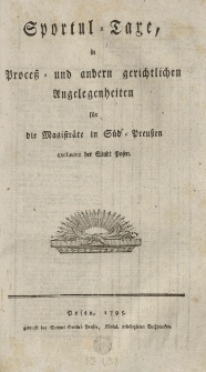 Sportul-Taxe, in Process- und andern gerichtlichen Angelegenheiten für die Magisträte in Süd-Preussen exclusive der Stadt Posen