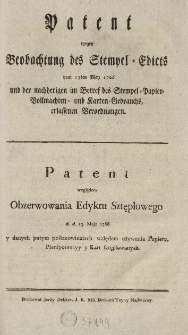 Patent względem obzerwowania edyktu sztęplowego d. d. 13 maja 1766 y danych potym postanowieniach wzlędem [!] używania papieru [...]