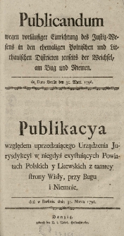 Publikacya względem uprzedzaiącego Urządzenia Jurysdykcyi w niegdyś exystuiących powiatach polskich y litewskich z tamtey strony Wisły, przy Bugu i Niemnie