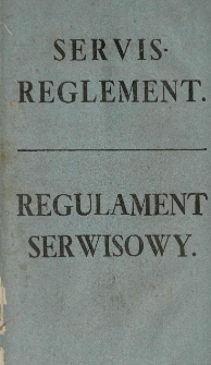 Regulament dla prowincyi Pruss Południowych y Nowo-Wschodnich względem zachowania się w zakwaterowaniu woyska [...]