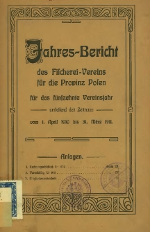 Jahresbericht des Fischerei- Vereins für die Provinz Posen für das fünfzehnte Vereinsjahr vom 1. April 1910 bis 31. März 1911.