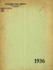 Sprawozdanie Spółki Akcyjnej Poznański Bank Ziemian w Poznaniu za rok 1936.