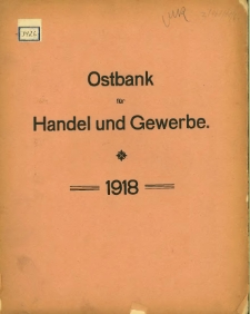 Einundsechzigsterr Geschäftsbericht der Ostbank für Handel und Gewerbe. 1918