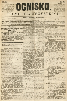 Ognisko: pismo dla wszystkich. 1874.07.13 nr42