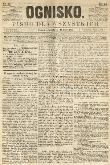 Ognisko: pismo dla wszystkich. 1874.07.20 nr45