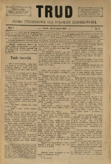 Trud: pismo tygodniowe dla polskiej zarobkowości. 1886.01.08 nr 2