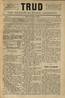 Trud: pismo tygodniowe dla polskiej zarobkowości. 1886.04.16 nr 16