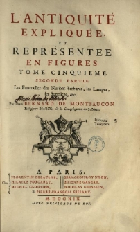 L'antiquite expliquee, et representee en figures. T. 5, P. 2 Funerailles des nations barbares, les lampes, les supplices [et]c