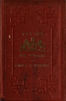 Text book on the theory of the motion of projectiles; the history, manufacture, and explosive force of gunpowder; the history of small arms