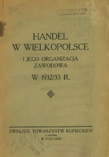 Handel w Wielkopolsce i jego organizacja zawodowa w 1932/33 r.