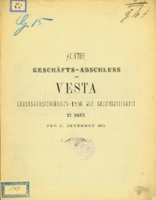 Achter Geschäfts-Abschluss der Vesta Lebensversicherungs-Bank auf Gegenseitigkeit zu Posen per 31 Dezember 1881.