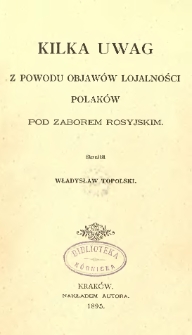 Kilka uwag z powodu objawów lojalności Polaków pod zaborem rosyjskim