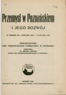 Przemysł w Poznańskiem i jego rozwój w okresie od 1 stycznia 1921 - 1 stycznia 1922.