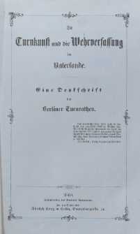 Die Turnkunst und die Wehrverfassung im Vaterlande : Eine Denkschrift d. Berliner Turnrathes
