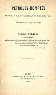 Pétroles domptés, portés à la connaissance des peuples dans l'intérêt de leur sécurité