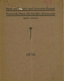 Sprawozdanie banku Bank f&uuml;r Handel und Gewerbe Poznań Poznański Bank dla Handlu i Przemysłu za rok obrachunkowy 1930.