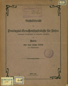 Geschäftsbericht der Provinzial-Genossenschaftskasse für Posen das Jahr 1909 (15. Geschäftsjahr).