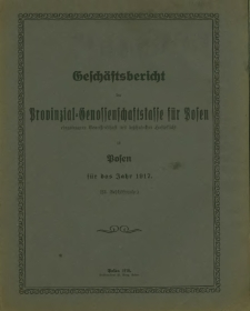 Geschäftsbericht der Provinzial-Genossenschaftskasse für Posen das Jahr 1917 (23. Geschäftsjahr).