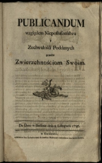 Publicandum względem nieposłuszeństwa y zuchwałości poddanych przeciw zwierzchnościom swoim