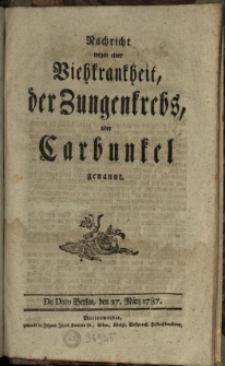 Nachricht wegen einer Viehkrankheit, der Zungenkrebs, oder Carbunkel genannt