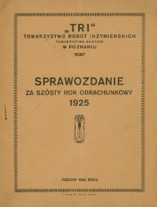 Sprawozdanie za szósty rok obrachunkowy 1925.