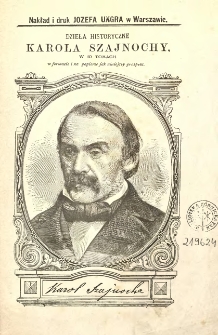 Dzieła historyczne Karola Szajnochy w 10 tomach : w formacie i na papierze jak niniejszy prospekt