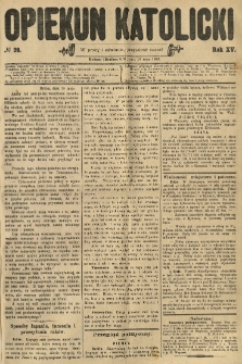Opiekun Katolicki. 1888.05.16 R.15 nr39