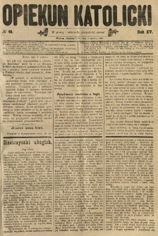 Opiekun Katolicki. 1888.06.09 R.15 nr45