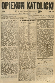 Opiekun Katolicki. 1888.08.25 R.15 nr67