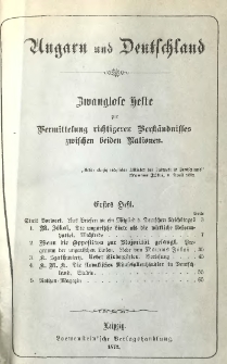 Ungarn und Deutschland. Zwanglose Hefte zur Vermittelung richtigeren Verständnisses zwischen beiden Nationen. Heft 1