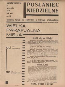 Posłaniec Niedzielny: tygodnik parafjalny parafji św. Stanisława w Ostrowie Wielkopolskim 1934.09.09 R.8 Nr36