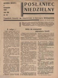 Posłaniec Niedzielny: tygodnik parafjalny parafji św. Stanisława w Ostrowie Wielkopolskim 1934.11.04 R.8 Nr44