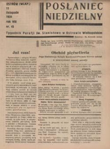 Posłaniec Niedzielny: tygodnik parafjalny parafji św. Stanisława w Ostrowie Wielkopolskim 1934.11.11 R.8 Nr45