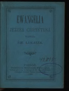 Ewangelia Jezusa Chrystusa według św. Łukasza.