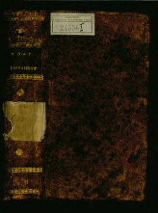 Nowy Testament Pana naszego Iezusa Christusa / edycyi Wulgaty ; tłumaczenia Jakuba Wuyka.