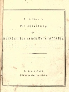 Dr. A. Thaer's Beschreibung der nutzbarsten neuen Ackergeräthe. Hf.3