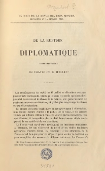 De la rupture diplomatique comme conséquence du traité du 15 juillet.