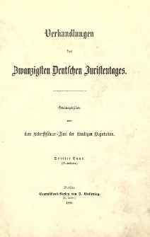 Verhandlungen des Zwanzigsten Deutschen Juristentages. Bd. 3. (Gutachten)