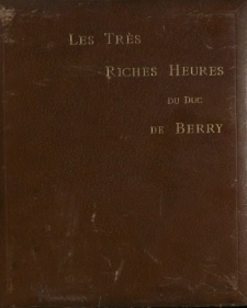 Les très riches heures du Duc de Berry : peintures éxécutées entre 1412 & 1416