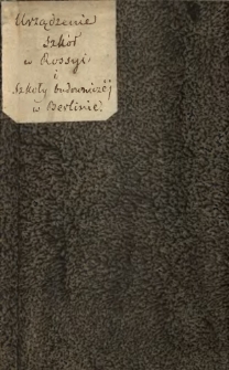 Urządzenie szk&oacute;ł w państwie rossyjskiem i Szkoły Budowniczej w Berlinie