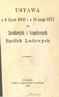 Ustawa z 4 lipca 1868 i z 19 maja 1871 dla Zarobkowych i Gospodarczych Spółek Ludowych