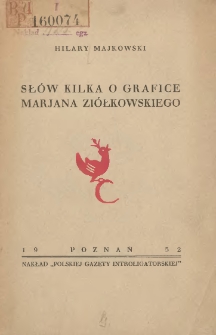 Słów kilka o grafice Mariana Ziółkowskiego
