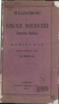 Wiadomość o szkole rolniczej imienia Haliny w Żabikowie