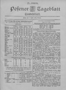 Posener Tageblatt. Handelsblatt 1899.04.06 Jg.38